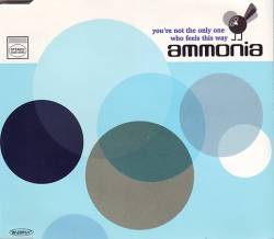 Ammonia : You're Not the Only One Who Feels This Way